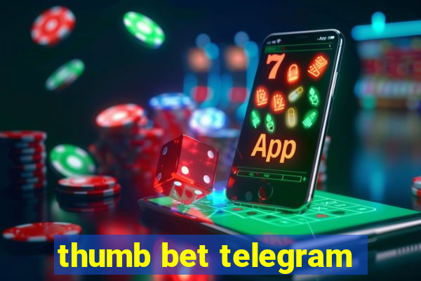 thumb bet telegram